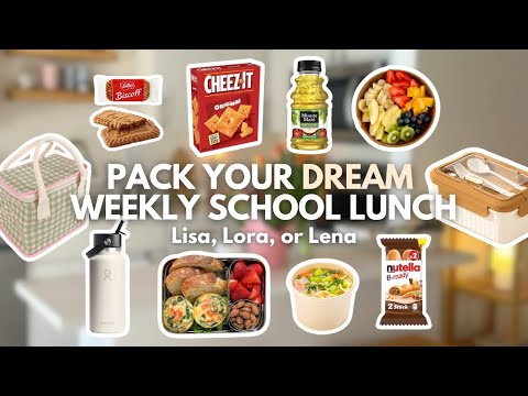 Pack your DREAM Weekly School Lunches | Lisa, Lora or Lena