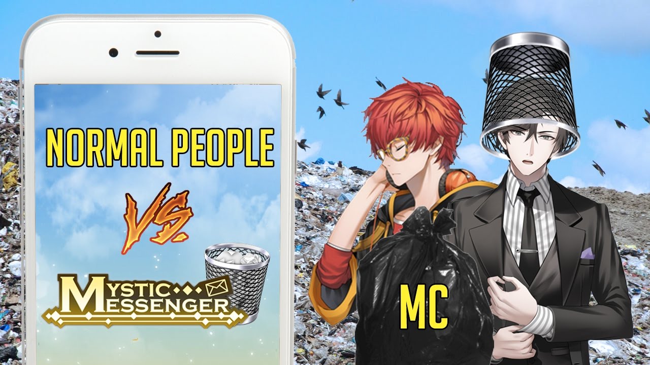NORMAL PEOPLE VS. MYSTIC MESSENGER TRASH