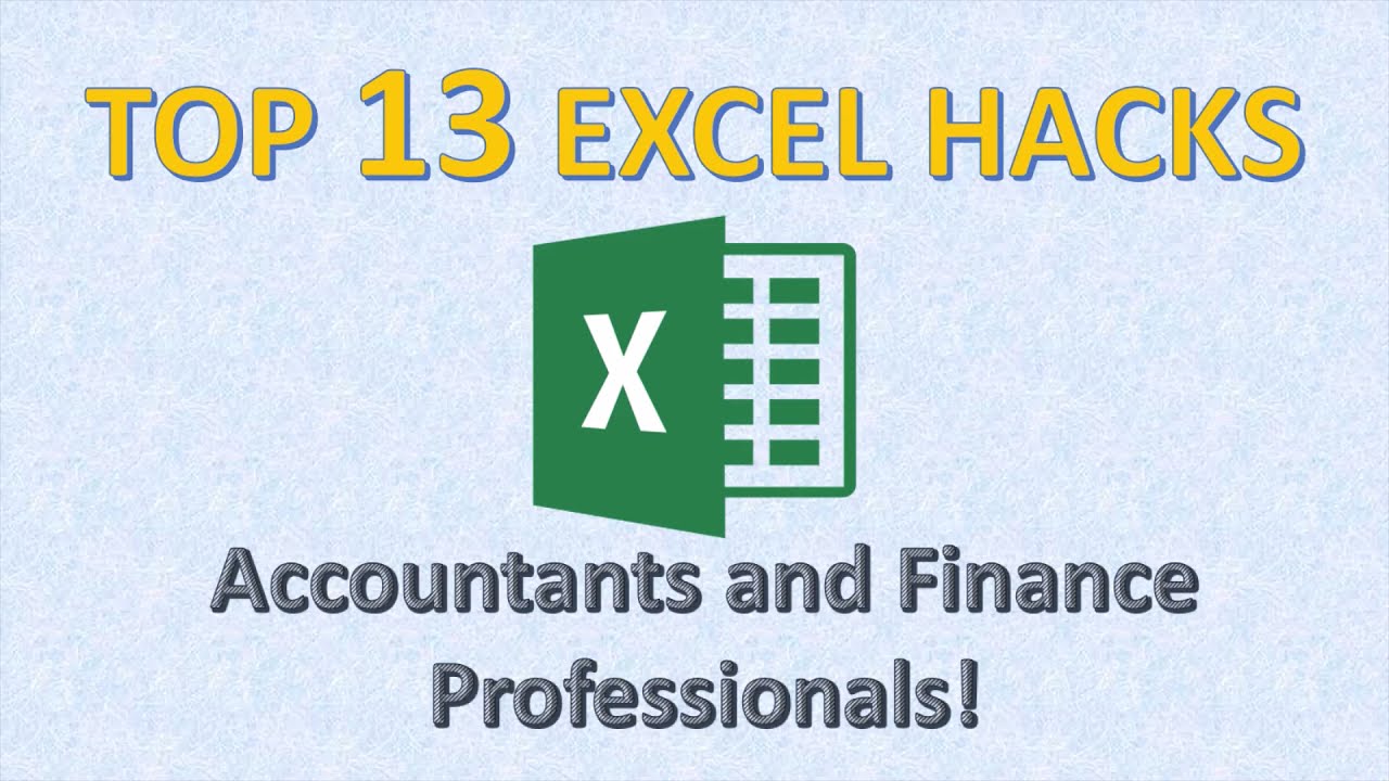 Top 13 Excel Hacks for Accounting & Finance (from a fellow Finance