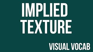 Implied Texture defined - From Goodbye-Art Academy
