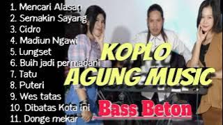 KUMPULAN LAGU KOPLO AGUNG MUSIC / BASS BETON