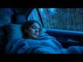 Stop Overthinking Tonight with Heavy Rain & Thunder on Car in Wild Storm at Night