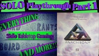 Anachrony Solo Playthrough - Part 1