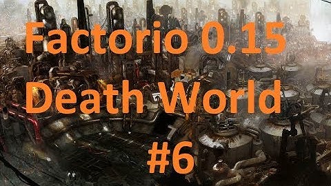 Factorio: Death World - 6