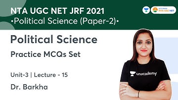 Practice MCQs Unit-3 | Lec - 15 | NTA UGC NET-JRF 2021 | Political Science | Dr. Barkha