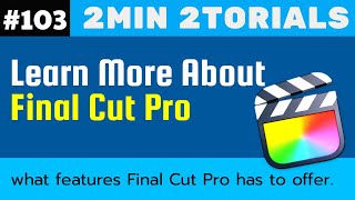 2min 2torials : Learn More About Final Cut Pro X #103 screenshot 3