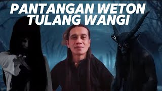 PANTANGAN WETON TULANG WANGI YG TIDAK BOLEH DILANGGAR