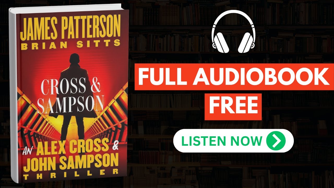 Cross and Sampson by James Patterson & Brian Sitts [ Full Audiobook Free ]