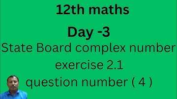 12th Maths chapter -2 Complex numbers Exercise 2.1 Question number: 4