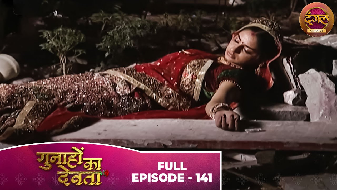 Gunahon Ka Devta | Full Episode 141 | Ashish Sharma, Tanvi Bhatia | Dangal TV Classics