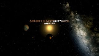 AENEH x AFFECTWAVE - Impulse