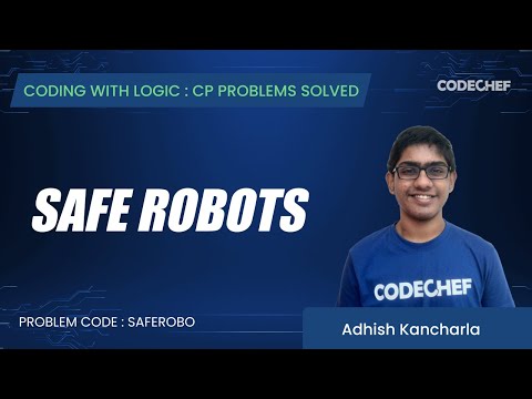 SAFEROBO | Safe Robots | Coding with Logic: CP Problems Solved Simple