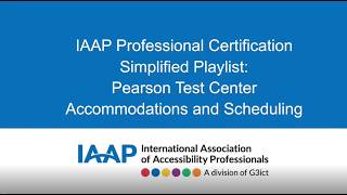 Pearson Test Center Accommodations and Scheduling | IAAP Professional Certification Simplified