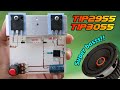 DIY Powerful Bass Amplifier using TIP2955 & TIP3055 Transistors