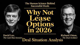Why Not Lease Options in 2026 | Deal Situation Analysis