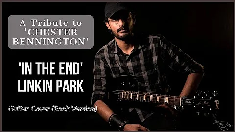 IN THE END | LINKIN PARK (Mellen Gi & Tommee Profitt) | GUITAR COVER (Rock Version) by PRANAY PATIL