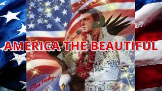 Elvis Presley - America The Beautiful (Live... In St. Louis, Missouri March 22, 1976) (Patriotic)