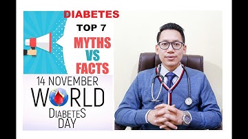 Top 7 Myths & Facts about Diabetes ! World Diabetes Day 2021