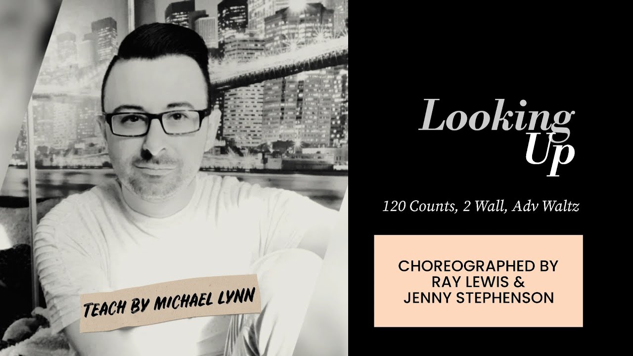 Looking Up (line dance by Ray Lewis & Jenny Stephenson) (Teach by Michael Lynn)