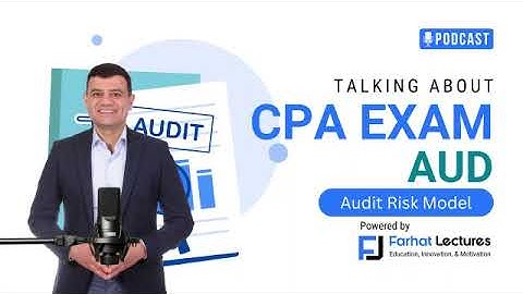 🎙️ Audit Risk Model Explained: CPA Exam Guide