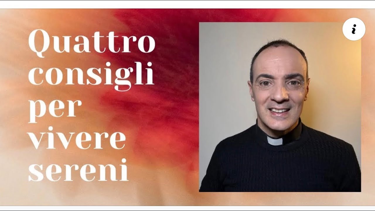 Quattro consigli per vivere sereni - BUONGIORNO 25 FEBBRAIO 2026