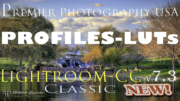Lightroom Classic CC v7.3: 2018 New Updates Features Profiles