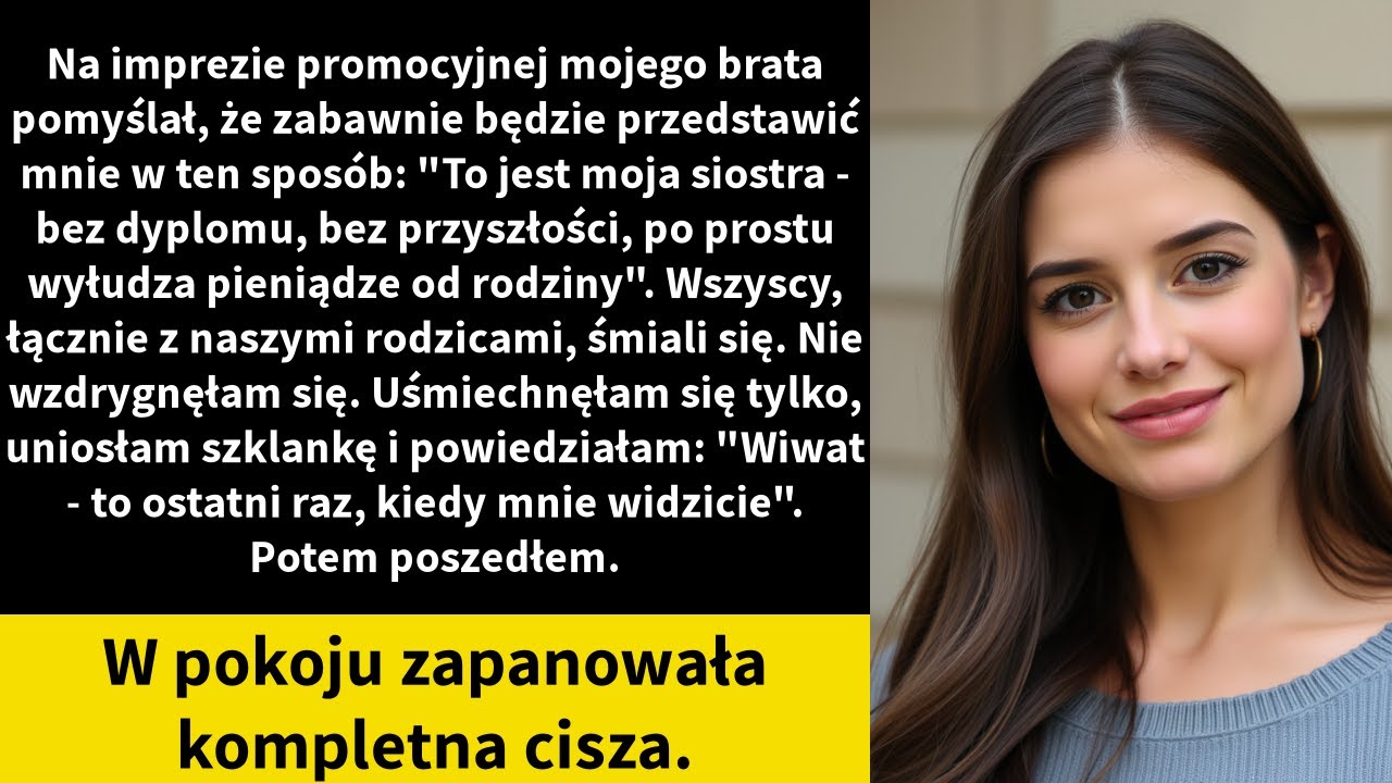 Na imprezie promocyjnej mojego brata pomyślał, że zabawnie będzie przedstawić mnie w ten sposób: