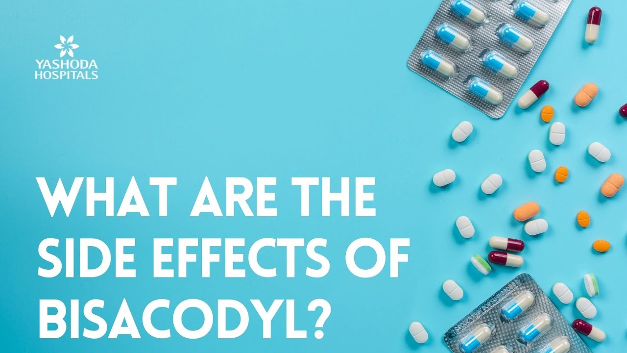 What are the side effects of Bisacodyl?