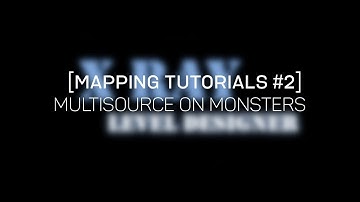 [Mapping Tutorials #2] - Multisource on Monsters (GoldSource)