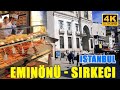 WALKING TOUR 🇹🇷 ISTANBUL EMINÖNÜ To SIRKECİ 2021 4K