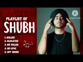 Shubh 2022  shubh all songs  shubh shubhs song panjabi  gym song gym motivation song