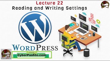 WordPress Lecture 22 | Reading and Writing Settings in WordPress | Learn WordPress | Cyber Pashto