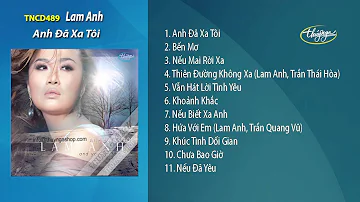 Anh Đã Xa Tôi - Lam Anh