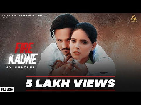 Fire Kadne (full Song) Jv Multani | Kabal Saropwali | Latest Punjabi Songs 2024 | New Song 2024