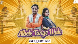 Albele Tange Wale - Remix | Trending Mix | 150 BPM REMIX | DJ SWAGGER RJN
