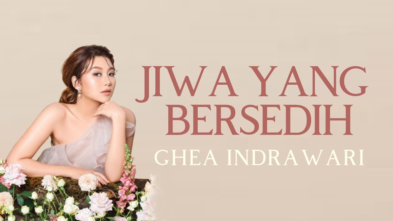 Ghea Indrawari - Jiwa Yang Bersedih | Lyric (HQ Audio) - YouTube