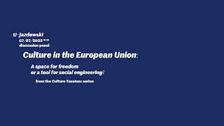 Culture in the European Union: a space for freedom or a tool for social engineering? screenshot 1