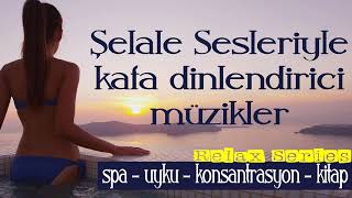 Şelale Sesleri Eşliğinde Kafa Dinlendirici Müzikler Uyku Spa Kitap Relax Seri