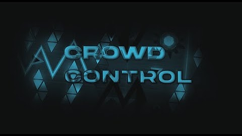 [NEW HARDEST] Crowd Control by Deadlox 100% (Extreme demon)