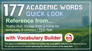 177 Academic Words Quick Look Words Ref from "Stories from a home for terminally ill children, TED"