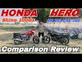 HONDA SHINE 100 DX VS HERO HF DELUXE 100 COMPARISON REVIEW KON HAI JYDA BEST 👌L