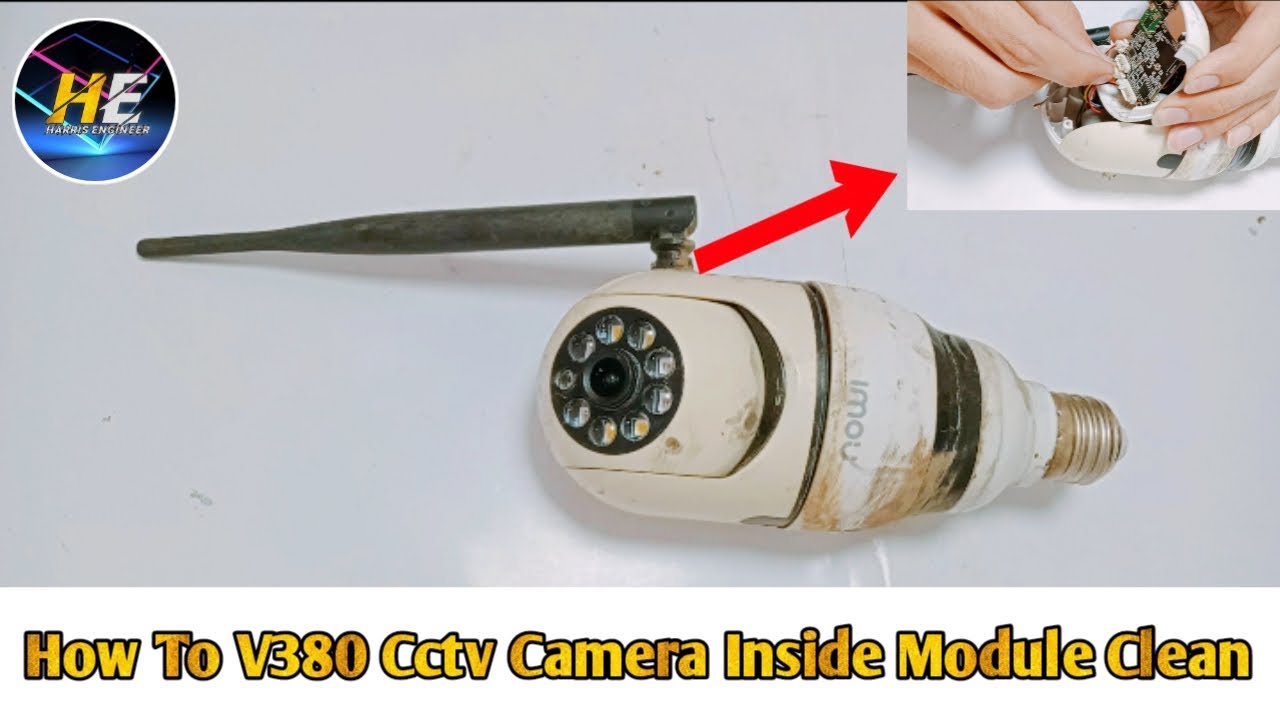 How To V380 Cctv Camera Inside Module Clean Cctv Camera Cleaning