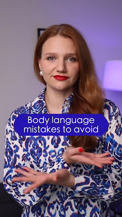 Body language mistakes: Part 2❤️