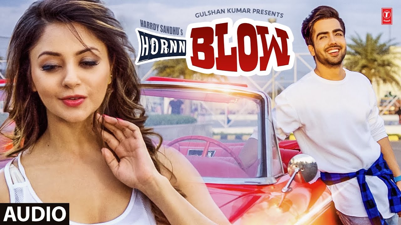 Harrdy Sandhu B Praak  Hornn Blow Full Audio Jaani  Latest Punjabi Songs 2022  T Series