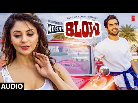 Harrdy Sandhu B Praak Hornn Blow Full Audio Jaani Latest Punjabi Songs 2022 T Series