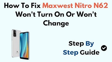 How To Fix Maxwest Nitro N62 Won