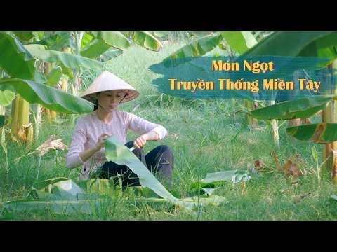 Tổng Hợp Món Ngọt Đặc Sản Miền Tây - Traditional Vietnamese Southern Cakes - Khói Lam Chiều