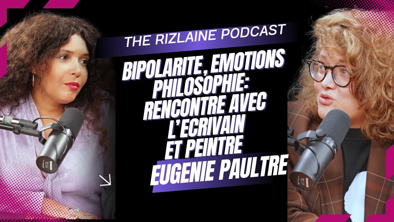 Bipolarité, Philosophie,Émotions : Eugénie Paultre peintre et écrivain se dévoile avec grâce !