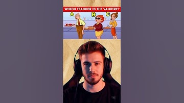 Which Teacher Is The Vampire 🦇 | Riddles
