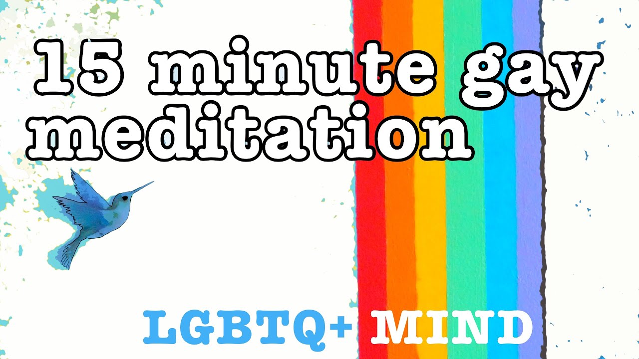 15 Minute Gay Meditation: Being Visible to Ourselves (LGBTQ mindfulness, pride, no background music)